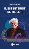 Il Est Interdit de Vieillir