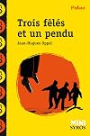 Trois fêlés et un pendu