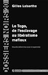 Le Togo : De l'esclavage au lib&eacute;ralisme mafieux