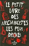 Le Petit Livre des méchancetés les plus drôles