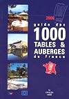 Guide des 1000 tables & auberges de France