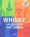 Whisky : La l&eacute;gende : The legend