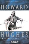 Howard Hughes, L'homme aux secrets