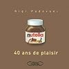 Nutella : 40 Ans de plaisir