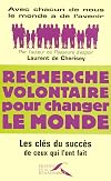 Recherche volontaire pour changer le monde