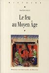 Le feu au moyen âge