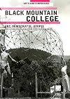 Black Mountain College : art, démocratie, utopie