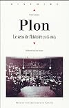Plon. Le sens de l'histoire, 1833-1962