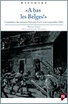 "A bas les Belges !": L'expulsion des mineurs borains (Lens, ao&ucirc;t-septembre 1892)