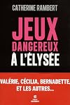 Jeux dangereux à l'Elysée