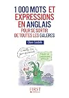 1.000 expressions en anglais pour se sortir de toutes les gal&egrave;res