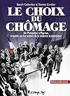 Le choix du chômage: De Pompidou à Macron, enquête sur les racines de la violence économique