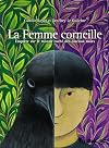 La Femme corneille: Enquête sur le monde caché des oiseaux noirs