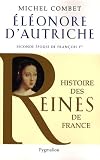 Eléonore d'Autriche : Seconde épouse de François 1er