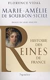 Marie-Amélie de Bourbon-Sicile : Epouse de Louis-Philippe