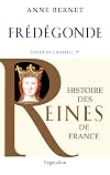 Frédégonde : Epouse de Chilpéric Ier