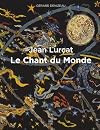 JEAN LURÇAT - LE CHANT DU MONDE