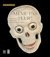 M&ecirc;me pas peur ! : Collection de la baronne Henri de Rothschild