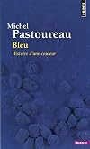 Bleu : Histoire d'une couleur