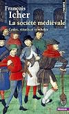 La société médiévale. Codes, rituels et symboles