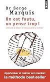 On est foutu, on pense trop !. Comment se libérer de Pensouillard le hamster
