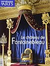 Connaissance des Arts, Hors Série N° 368 : Le château de Fontainebleau