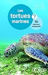 Les tortues marines: 70 clΓ©s pour comprendre (French Edition)