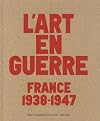 L'art en guerre : France 1938-1947, Exposition au musรฉe d'art moderne de la ville de Paris du 12 octobre 2012 au 17 fรฉvrier 2013