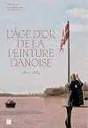 L'âge d'or de la peinture danoise: 1801-1864