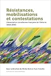 Résistances, Mobilisations Et Contestations: L'Association Canadienne-Française de l'Ontario (1910-2006) (Collection Amérique Française) (French Edition)