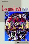 Le mal-né (French Edition)
