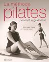 La Méthode Pilates pendant la grossesse