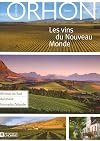 Les vins du nouveau monde. Tome I : Afrique du Sud, Australie, Nouvelle-Zélande
