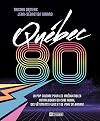 Québec 80: La pop culture pour les irréductibles nostalgiques du cube Rubik, des vêtements fluos et de Peau de banane
