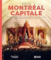 Montréal capitale : l'exceptionnelle histoire du site archéologique du marché Sainte-Anne et du parlement de la province du Canada