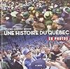Une Histoire Du Quebec En Photos