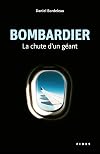 Bombardier: La chute d'un géant