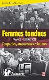 Femmes tondues : France - Libรฉration : Coupables, amoureuses, victimes