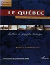 Le Québec; genèses et mutations du territoire; synthèse de géographie historique
