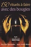 150 rituels à faire avec des bougies