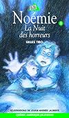 Noémie 08 - La Nuit des horreurs (French Edition)