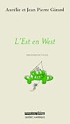 L'Est en West : chroniques de voyage