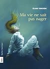 Ma vie ne sait pas nager (French Edition)