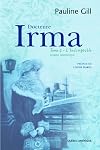 Docteure Irma, t. 02: Indomptable (L')