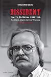Dissident Pierre Vallieres (1938-1998). au-delà de Negres Blancs d'Amérique