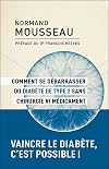 Comment se débarrasser du diabète type 2: Sans chirurgie ni médicament