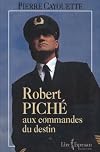 Robert piche aux commandes du destin