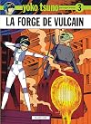 Yoko Tsuno. Tome 9 : The Forge of Vulcan