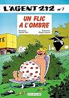 L'agent 212. Tome 7 : Un flic à l'ombre