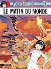 Yoko Tsuno. Tome 6 : The Morning of the World